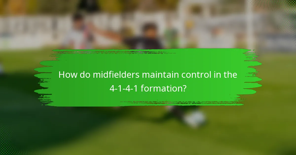 How do midfielders maintain control in the 4-1-4-1 formation?