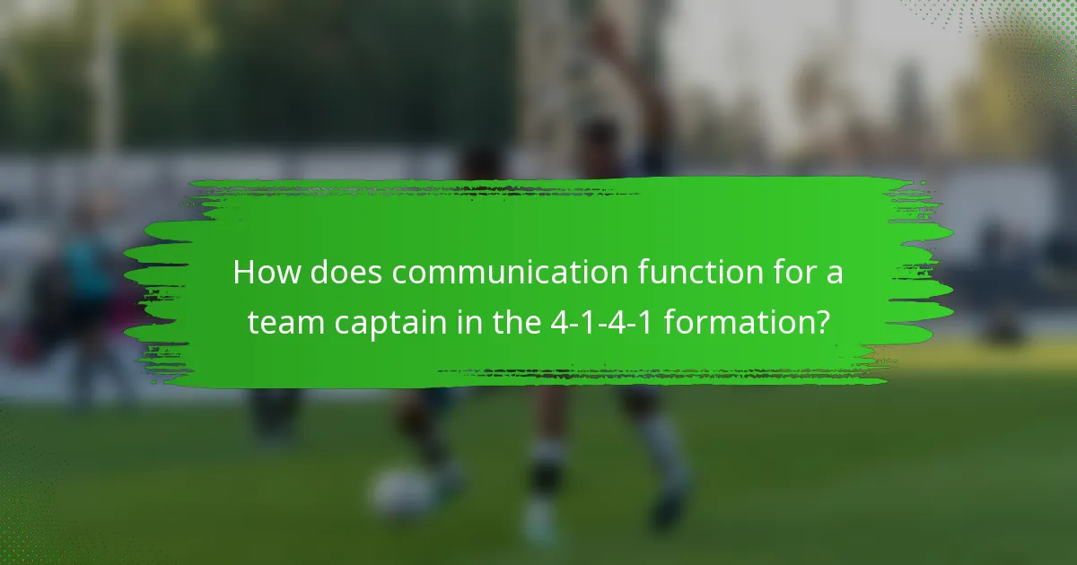 How does communication function for a team captain in the 4-1-4-1 formation?
