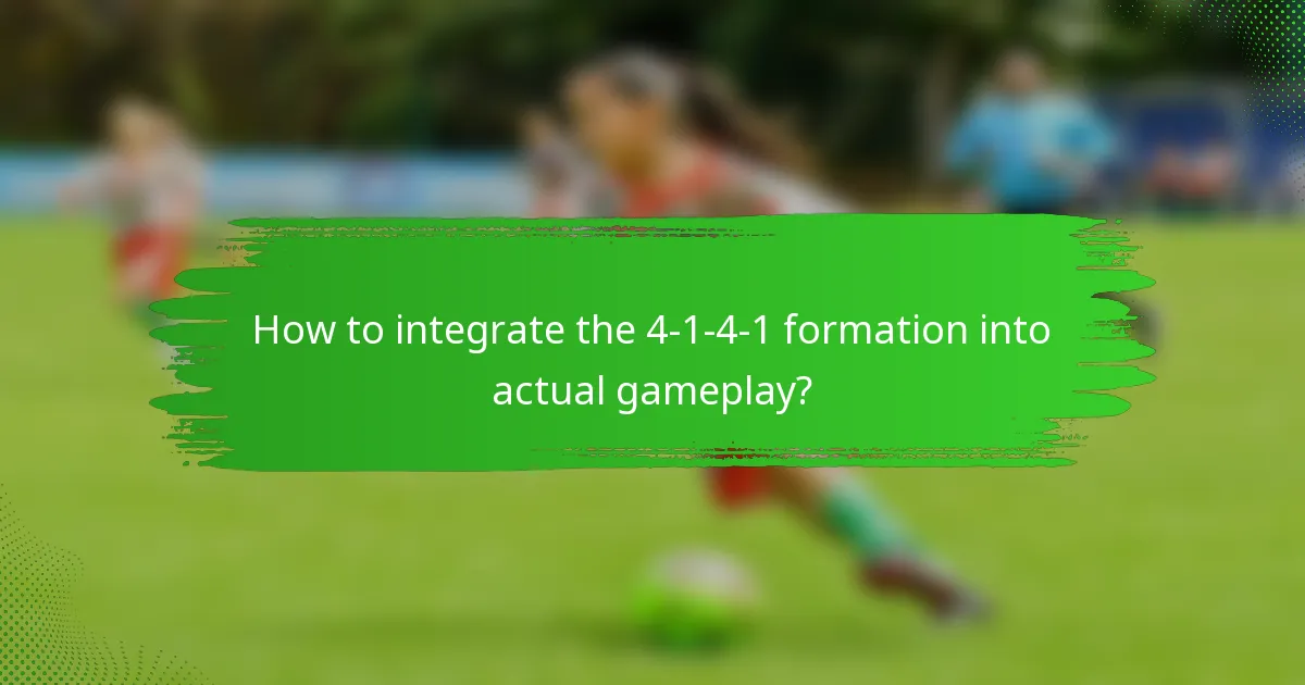 How to integrate the 4-1-4-1 formation into actual gameplay?