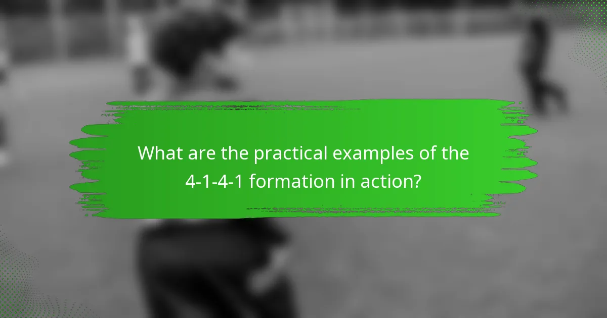 What are the practical examples of the 4-1-4-1 formation in action?