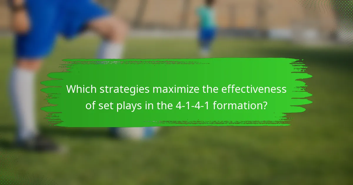 Which strategies maximize the effectiveness of set plays in the 4-1-4-1 formation?